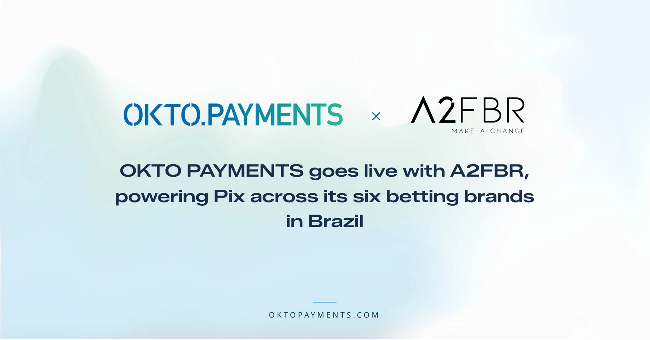 巴西A2FBR集团携手OKTO PAYMENTS，PIX支付能力全面升级