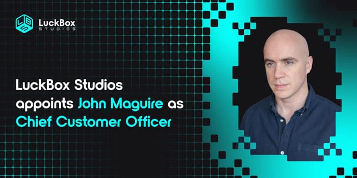LuckBox Studios重磅任命前FanDuel高管,John Maguire执掌客户官重塑博彩未来 LuckBox Studios重磅任命前FanDuel高管,John Maguire执掌客户官重塑博彩未来