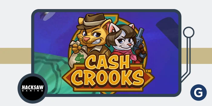 现金大盗：Hacksaw Gaming全新猫咪犯罪主题老虎机深度解析